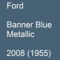 Preview: Ford, Banner Blue Metallic, 2008 (1955).